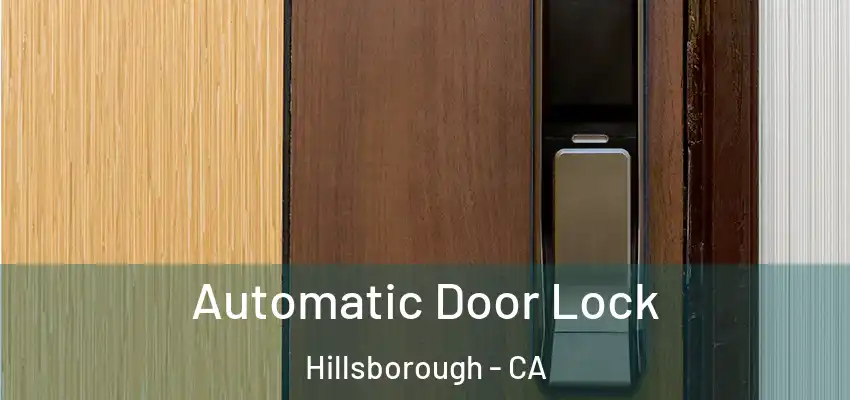  Automatic Door Lock Hillsborough - CA