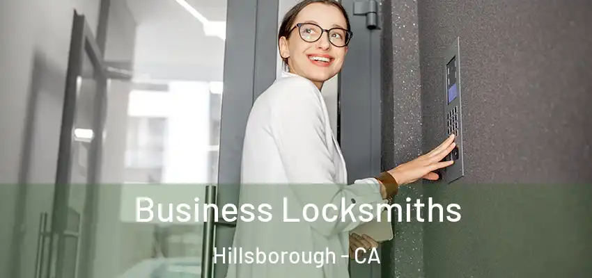  Business Locksmiths Hillsborough - CA