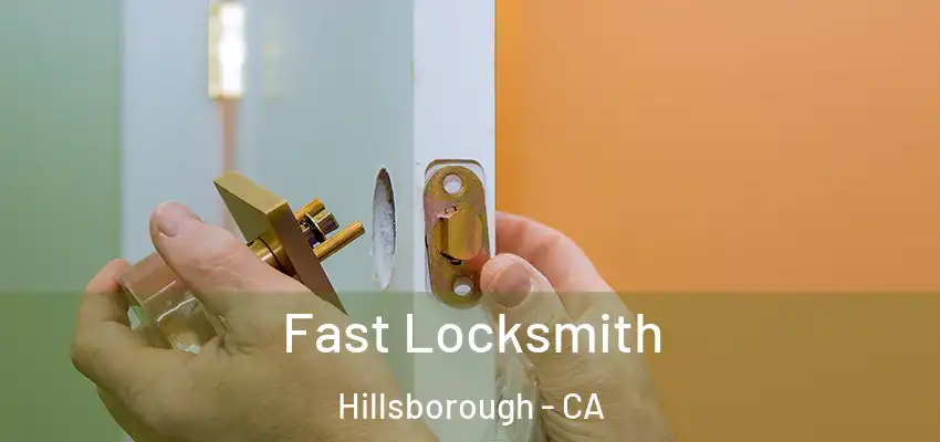  Fast Locksmith Hillsborough - CA