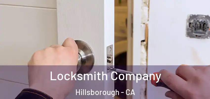  Locksmith Company Hillsborough - CA