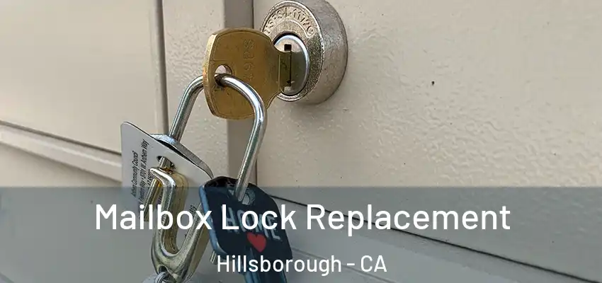  Mailbox Lock Replacement Hillsborough - CA