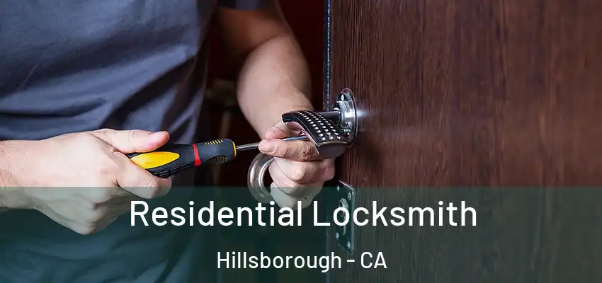  Residential Locksmith Hillsborough - CA